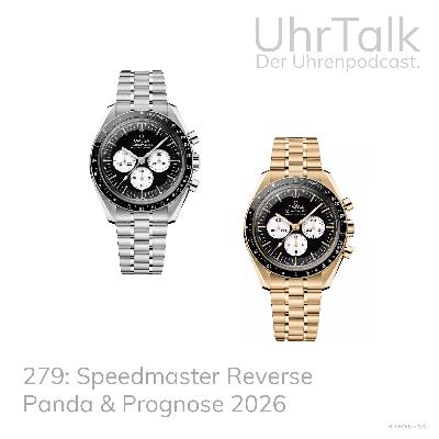 279: Speedmaster Reverse Panda & Prognose 2026