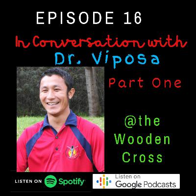 In Conversation with Dr. Viposa, Part One In Conversation with Dr. Viposa, Part One