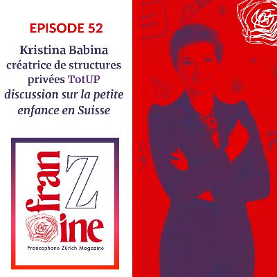 Kristina Babina, fondatrice des structures privées TotUP, discussion sur la petite enfance en Suisse