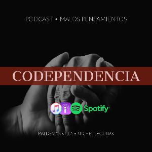 EP#10 CODEPENDENCIA