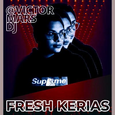 @victormarsdj - FreshKerias Vol.1 @victormarsdj - FreshKerias Vol.1
