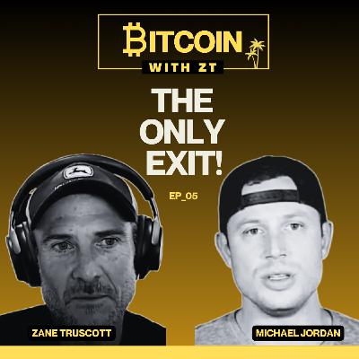 Bitcoin Is Your Only Exit From Financial Tyranny with Michael Jordan