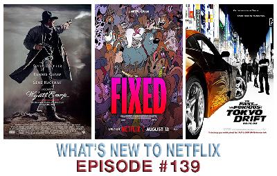 Episode 139: Wyatt Earp, Fixed, The Fast and the Furious: Tokyo Drift