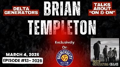 Brian Templeton of The Delta Generators Talks New LP, On & On, & The Power of Modern Blues Brian Templeton of The Delta Generators Talks New LP, On & On, & The Power of Modern Blues