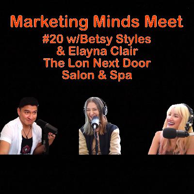 #20 - Betsy Styles & Elayna Clair (The Lon Next Door)