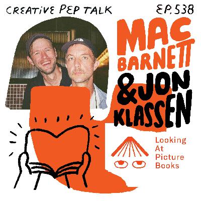 538 - Find Your Point of View, Story Insights, and Artist / Audience Dynamics with Mac Barnett & Jon Klassen