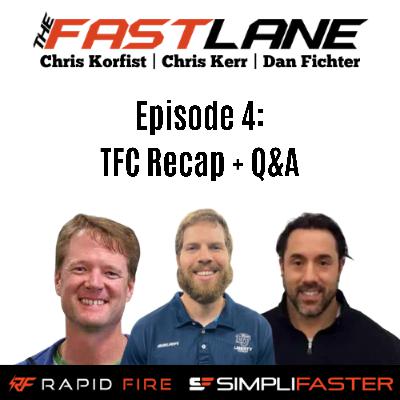 The Fast Lane w/ Chris Korfist, Chris Kerr & Dan Fichter: The TFC Recap + Q&A
