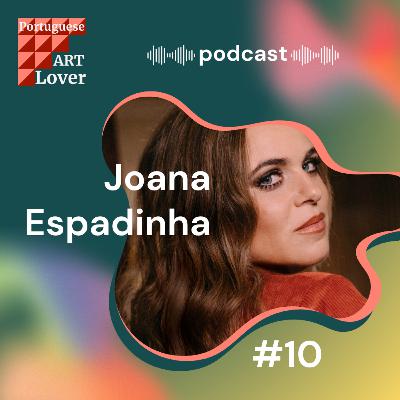 Portuguese Art Lover com Joana Espadinha