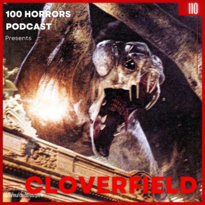 Episode 109 - Cloverfield (2008)