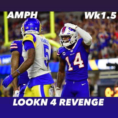 AMPH wk1.5: LOOKN 4 REVENGE!