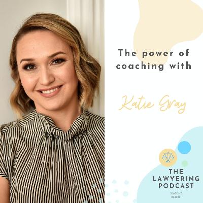 S2 Episode 1 - The Power of Coaching  with Katie Gray S2 Episode 1 - The Power of Coaching  with Katie Gray