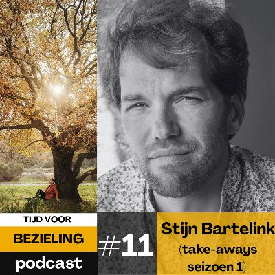 11. Stijn Bartelink. Recap & key-take aways seizoen 1