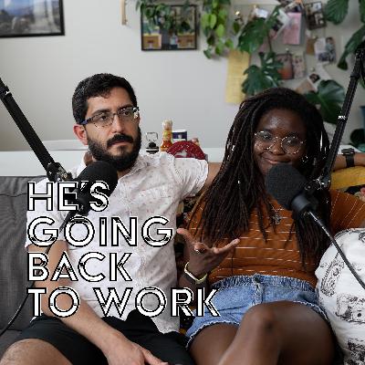 EP51 // He's going back to work...