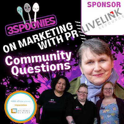 3Spoonies on Marketing with PR Community Questions 3Spoonies on Marketing with PR Community Questions