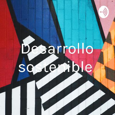 Desarrollo sostenible