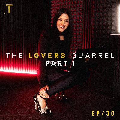 #30 - The 4 Most Influential Questions You'll Ever Ask Yourself: The Lover's Quarrel