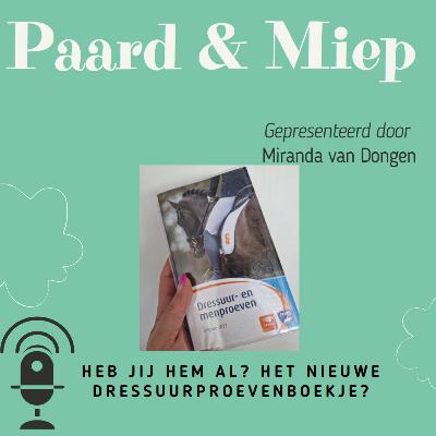 Heb jij hem al? Het nieuwe dressuurproevenboekje?