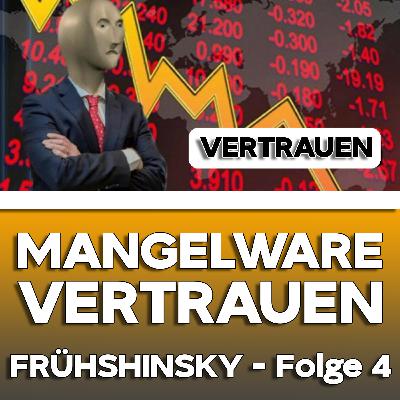 FrühShinsky #4 - Mangelware Vertrauen FrühShinsky #4 - Mangelware Vertrauen