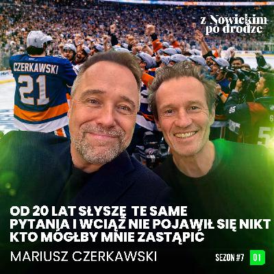 OD 20 LAT SŁYSZĘ TE SAME PYTANIA I WCIĄŻ NIE POJAWIŁ SIĘ NIKT KTO MÓGŁBY MNIE ZASTĄPIĆ - MARIUSZ CZERKAWSKI - spotkanie 59