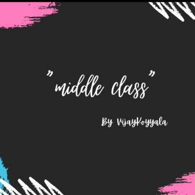 “Middle class” by Vijay koyyala