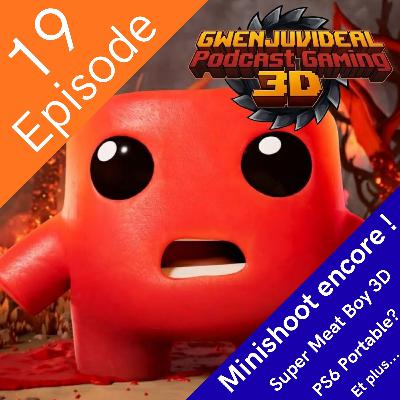 Episode 19 3D : PS6 PORTABLE ET MORCEAU DE VIANDE ! (05/04/2026) Episode 19 3D : PS6 PORTABLE ET MORCEAU DE VIANDE ! (05/04/2026)