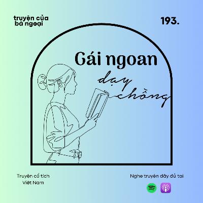 [ Tập 193] Gái ngoan dậy chồng - Truyện cổ tích Việt Nam