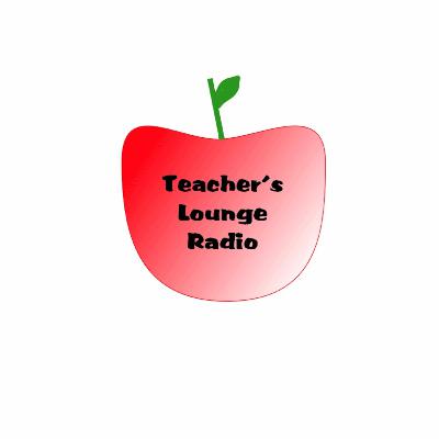 Teacher's Lounge Radio Episode 20