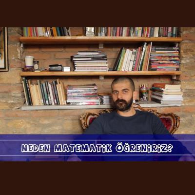 Neden Matematik Öğreniriz?