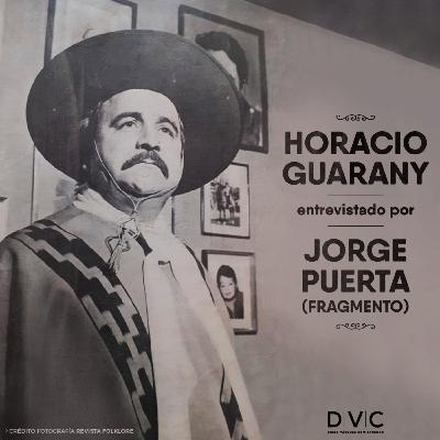 ARCHIVO DVC - HORACIO GUARANY entrevistado por JORGE PUERTA ARCHIVO DVC - HORACIO GUARANY entrevistado por JORGE PUERTA