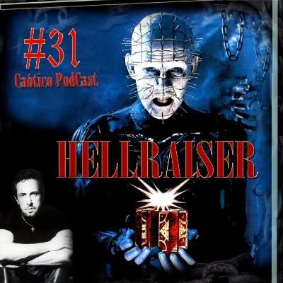 #31 – Hellraiser e Clive Barker