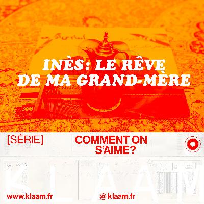 Inès : Le rêve de ma grand-mère