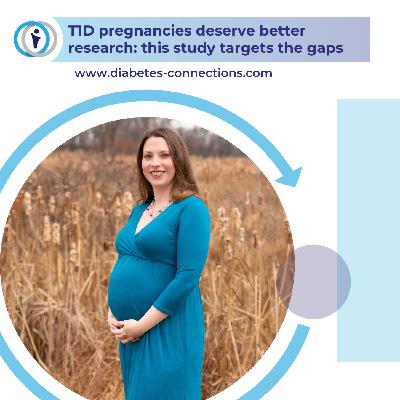 T1D pregnancies deserve better  research: this study targets the gaps