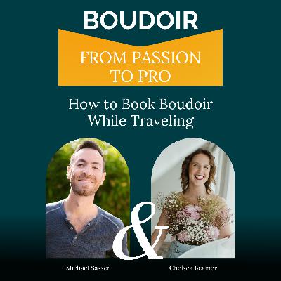How to Book Boudoir While Traveling with Chelsea Beamer