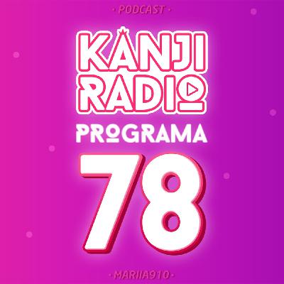 ¡Canciones anime cantadas por sus personajes! (Parte 3) | Kanji Radio #78 [21/12/2022]
