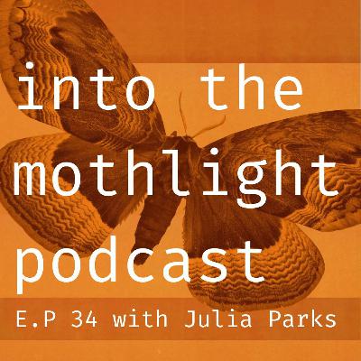 EP. 34 Julia Parks
