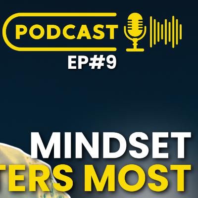Ep#9 - Mindset Matters Most: Introvert's Guide to Mental Resilience