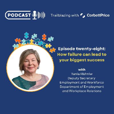 Episode 28: How failure can lead to your biggest success with Tania Rishniw
