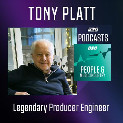 Tony Platt - Legendary Producer Engineer | Podcast