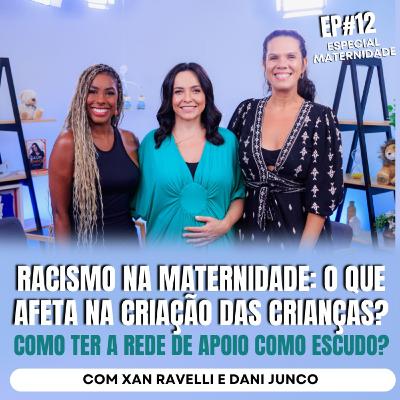 Racismo na MATERNIDADE: O que afeta na CRIAÇÃO das crianças? Como ter a rede de apoio como escudo?