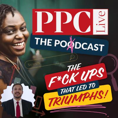 EP336 Getting Fired, Getting Better: A PPC Redemption Story ft Anthony Higman EP336 Getting Fired, Getting Better: A PPC Redemption Story ft Anthony Higman
