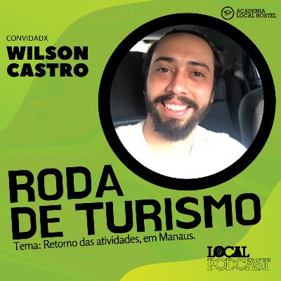 O retorno das atividades turística em Manaus - Com Wilson Castro⠀