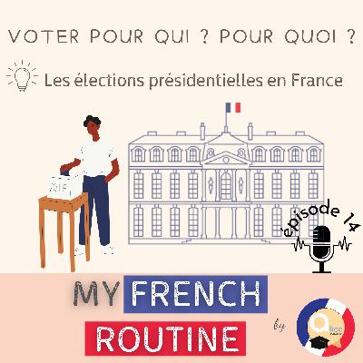 Podcast #14 : Voter pour qui ? Pour quoi ? – Les élections présidentielles en France