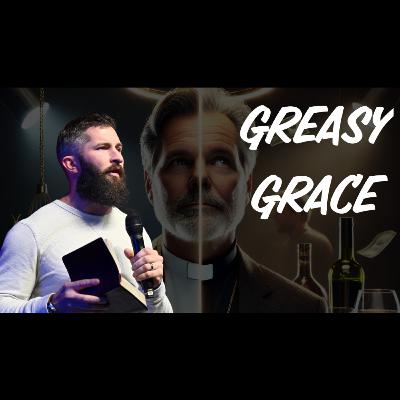 Greasy Grace