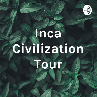 Inca Civilization
