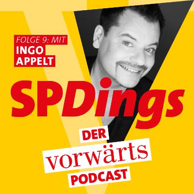 SPDings – der „vorwärts“-Podcast, Folge 9 mit Ingo Appelt SPDings – der „vorwärts“-Podcast, Folge 9 mit Ingo Appelt