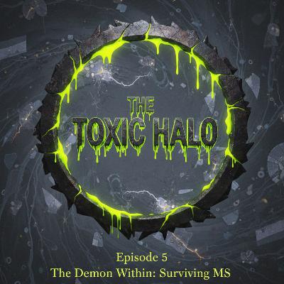 The Toxic Halo (Episode 5)
