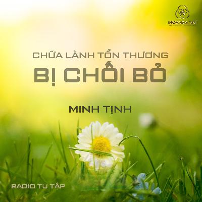 Chữa lành tổn thương bị chối bỏ