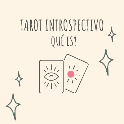 Tarot Instrospectivo ¿Qué es?- T2-E2
