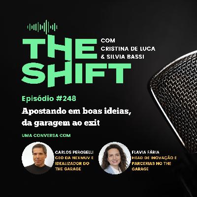 Apostando em boas ideias, da garagem ao exit