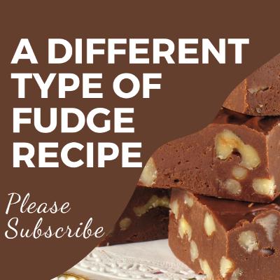 Chocolate Fudge Recipe - A Different Type Of Homemade Fudge
